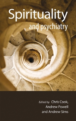 Spirituality and Psychiatry by Christopher C. H. Cook