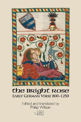 The Bright Rose: Early German Verse 800-1250 book