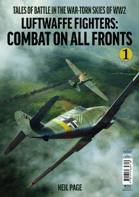 Luftwaffe Fighters - Combat on all Front -Part 1 book