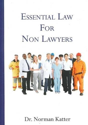 Essential Law for Non-Lawyers by Norman Katter