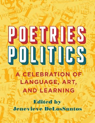 Poetries - Politics: A Celebration of Language, Art, and Learning book