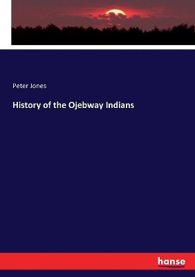 History of the Ojebway Indians book