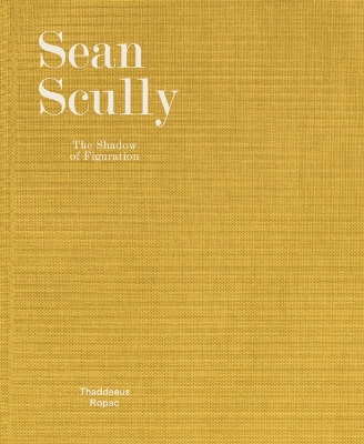 Sean Scully: The Shadow of Figuration by Kelly Grovier