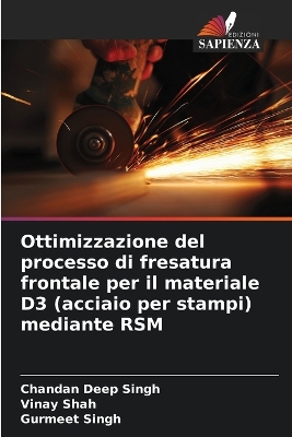 Ottimizzazione del processo di fresatura frontale per il materiale D3 (acciaio per stampi) mediante RSM book
