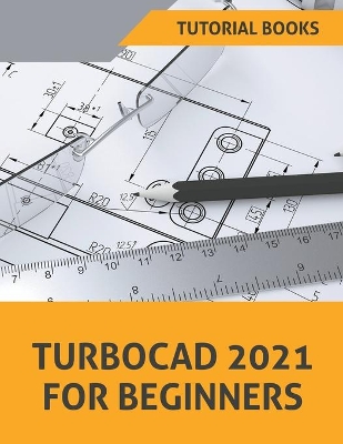 TurboCAD 2021 For Beginners book