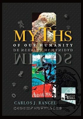 Myths of Our Humanity/Mitos de Nuestra Humanidad: Tales From Forever For Today/Relatos de Siempre para Hoy book