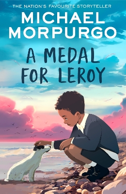 A A Medal for Leroy by Michael Morpurgo