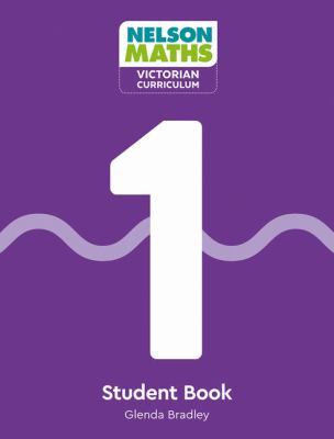Nelson Maths: Victorian Curriculum Student Book 1 book