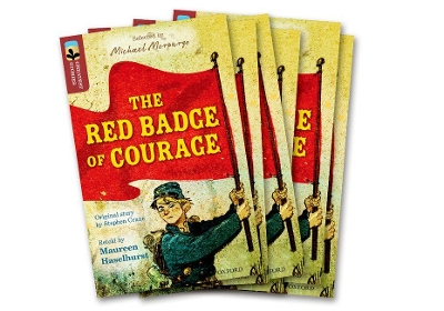 Oxford Reading Tree TreeTops Greatest Stories: Oxford Level 15: The Red Badge of Courage Pack 6 by Maureen Haselhurst