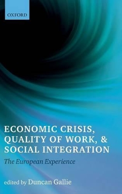 Economic Crisis, Quality of Work, and Social Integration book