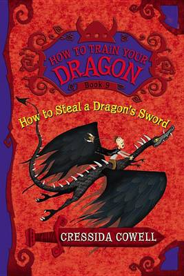 How to Steal a Dragon's Sword by Cressida Cowell