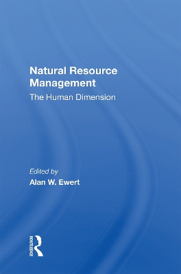 Natural Resource Management: The Human Dimension by Alan W Ewert
