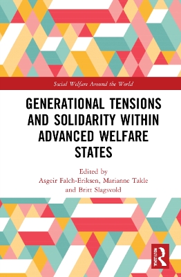 Generational Tensions and Solidarity Within Advanced Welfare States book