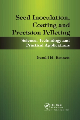 Seed Inoculation, Coating and Precision Pelleting: Science, Technology and Practical Applications book