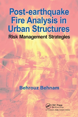 Post-Earthquake Fire Analysis in Urban Structures: Risk Management Strategies book