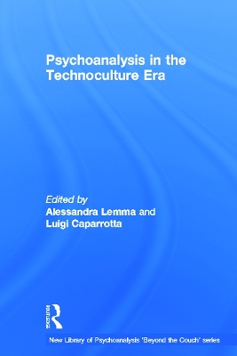 Psychoanalysis in the Technoculture Era book