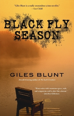 Black Fly Season by Giles Blunt