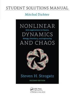 Student Solutions Manual for Nonlinear Dynamics and Chaos, 2nd edition by Mitchal Dichter