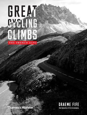 Great Cycling Climbs: The French Alps book