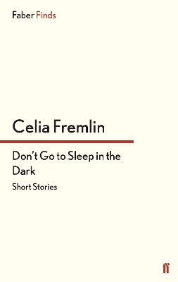 Don't Go to Sleep in the Dark by Celia Fremlin
