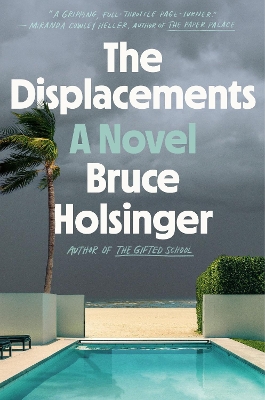 The Displacements: A Novel by Bruce Holsinger