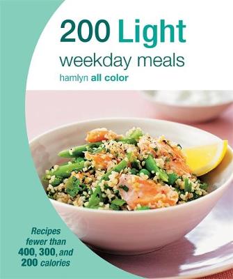 Hamlyn All Colour Cookery: 200 Light Weekday Meals by Angela Dowden