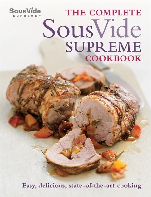 Complete Sous Vide Supreme Cookbook book