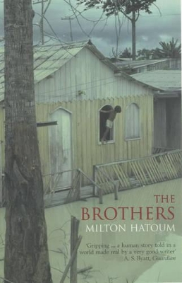 The The Brothers by Milton Hatoum