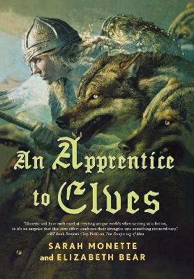 Apprentice to Elves by Elizabeth Bear