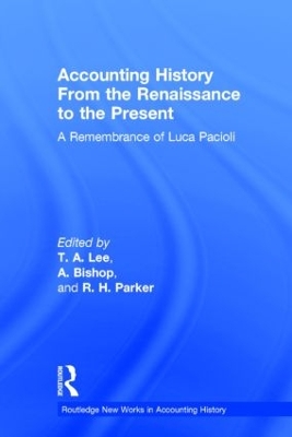 Accounting History from the Renaissance to the Present by T. A. Lee