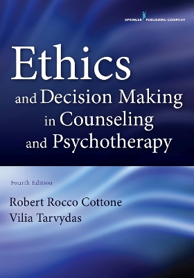 Ethics and Decision Making in Counseling and Psychotherapy by Robert Rocco Cottone
