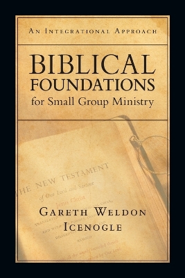 Biblical Foundations for Small Group Ministry book