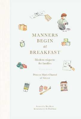 Manners Begin at Breakfast: Modern etiquette for families book
