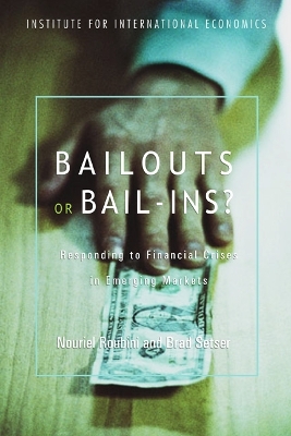 Bailouts or Bail–Ins? – Responding to Financial Crises in Emerging Economies book