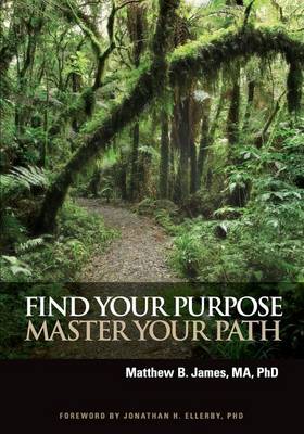 Find Your Purpose Master Your Path book