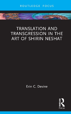Translation and Transgression in the Art of Shirin Neshat book
