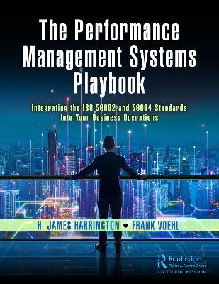 The Performance Management Systems Playbook: Integrating the ISO 56002 and 56004 Standards Into Your Business Operations book