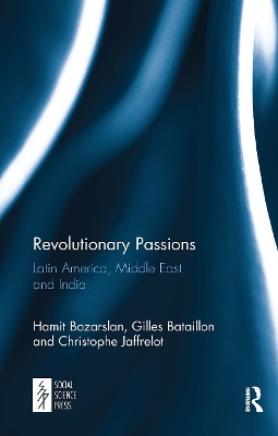 Revolutionary Passions: Latin America, Middle East and India book
