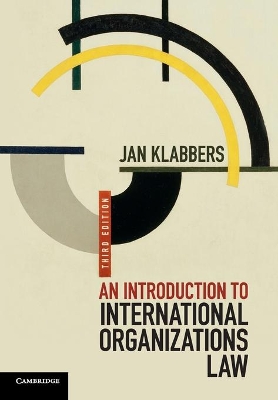 Introduction to International Organizations Law by Jan Klabbers