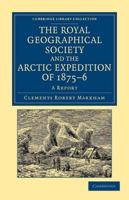 Royal Geographical Society and the Arctic Expedition of 1875-76 book