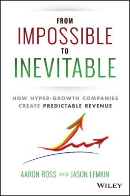 From Impossible To Inevitable by Aaron Ross