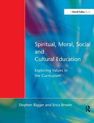 Spiritual, Moral, Social, & Cultural Education by Stephen Bigger