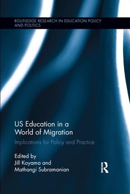 US Education in a World of Migration: Implications for Policy and Practice by Jill Koyama