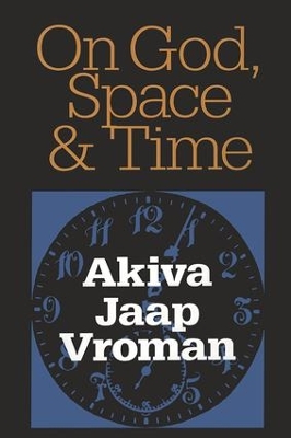 On God, Space, and Time book