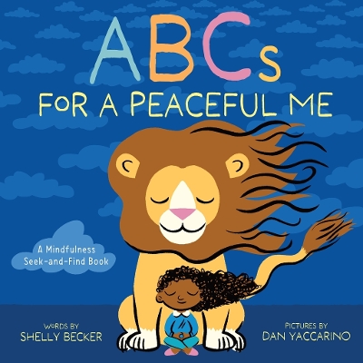 ABCs for a Peaceful Me: A Mindfulness Seek-and-Find Book (A Picture Book) book