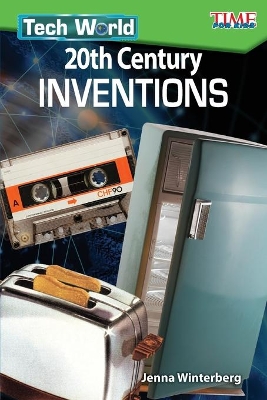 Tech World: 20th Century Inventions by Jenna Winterberg