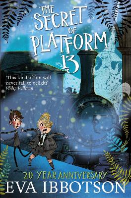 Secret of Platform 13 by Eva Ibbotson