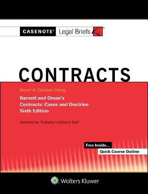 Casenote Legal Briefs for Contracts Keyed to Barnett and Oman book