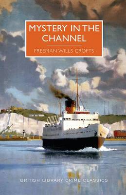 Mystery in the Channel by Freeman Wills Crofts