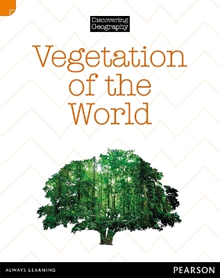 Discovering Geography (Middle Primary Nonfiction Topic Book): Vegetation of the World (Reading Level 28/F&P Level S) book